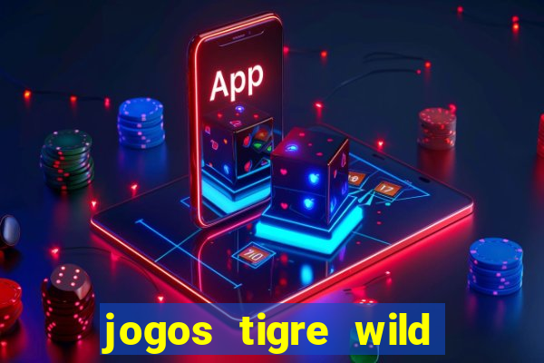 jogos tigre wild fortune tiger